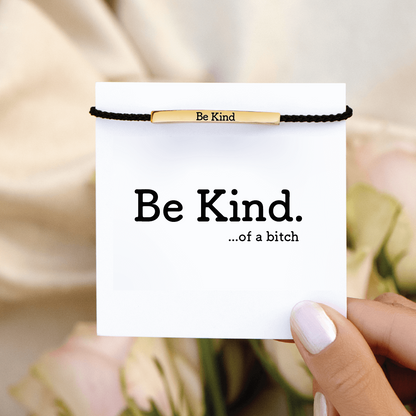 Be Kind...of a bi♡ch - Motivational Tube Bracelet