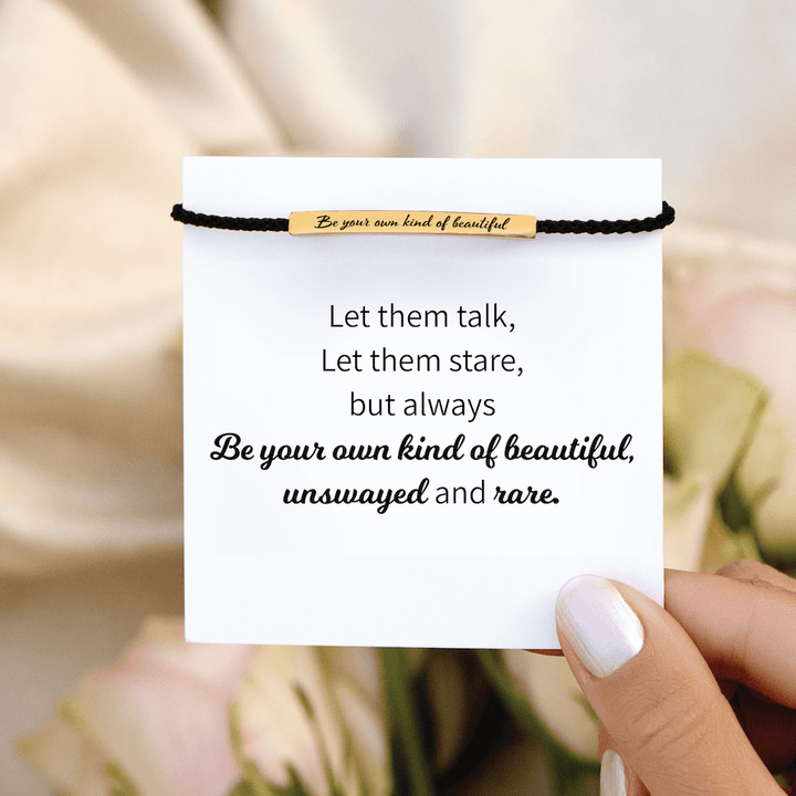 Be Your Own Kind Of Beautiful - Motivational Tube Bracelet